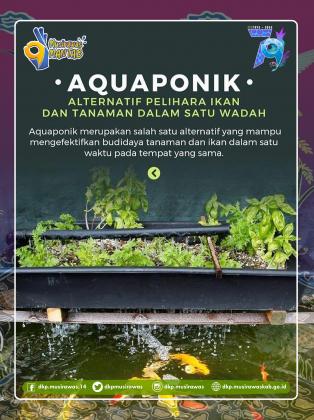 Aquaponik : Alternatif Pelihara Ikan dan Tanaman dalam Satu Wadah